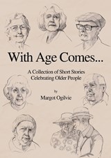With Age Comes... - OGILVIE,  Margot - 9780645537918