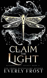 Claim the Light - Everly Frost - 9780645541595