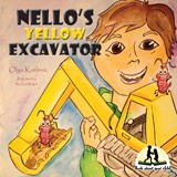 Nello's Yellow Excavator - Olga Korlevic - 9780645631401