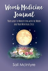 Womb Medicine Journal - Sali (Sali McIntyre) McIntyre - 9780645673951