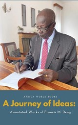 A Journey of Ideas - Francis Mading Deng - 9780645719154