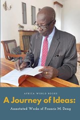 A Journey of Ideas - Francis Mading Deng - 9780645719161