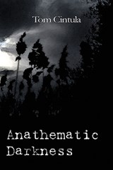 Anathematic Darkness - Tom Cintula - 9780645772180