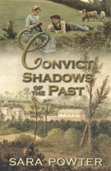 Convict Shadows of the Past -  Sara Powter - 9780645783315