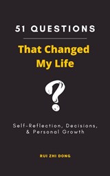 51 Questions That Changed My Life - Rui Zhi Dong - 9780645785708