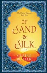 Of Sand & Silk - Claire Butler - 9780645794854