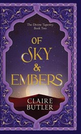 Of Sky & Embers - Claire Butler - 9780645794892