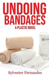 Undoing Bandages - Sylvester Fernandes - 9780645854305