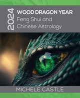 2024 Wood Dragon Year - Michele Castle - 9780645909739