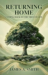 Returning Home - James a Smith - 9780645927146