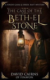 The Case of the Beth-el Stone - David Cairns Of Finavon - 9780645978827