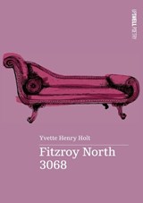 Fitzroy North 3068 -  Yvette Henry Holt - 9780645984071