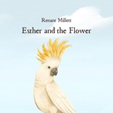 Esther and the Flower - Renate Millett - 9780646713199