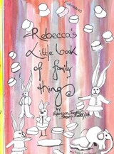 Rebecca's Little Book of Family Things - Rebecca Janet J Sharp - 9780646727950