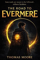 The Road to Evermere - Thomas Moore - 9780646738062