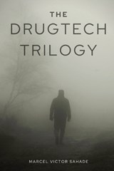 The DrugTech Trilogy - SAHADE,  Marcel Victor - 9780646852546
