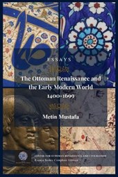 The Ottoman Renaissance and the Early Modern World, 1400-1699