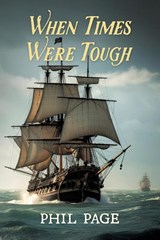 When Times Were Tough - PAGE,  Phillip A - 9780646880198