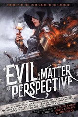 Evil is a Matter of Perspective - Adrian Tchaikovsky ; Courtney Schafer ; Michael Fletcher - 9780648010579