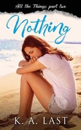 Nothing - K A Last - 9780648025740