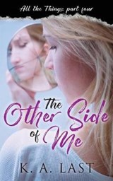 The Other Side of Me - K A Last - 9780648025788