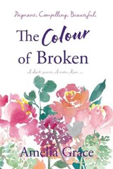 The Colour of Broken - GRACE,  Amelia - 9780648084624