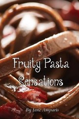 Fruity Pasta Sensations - AMPARIS,  Jane - 9780648097402