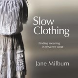 Slow Clothing - Jane Milburn - 9780648181705