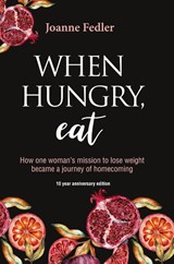 When Hungry, Eat - Joanne Fedler - 9780648283829