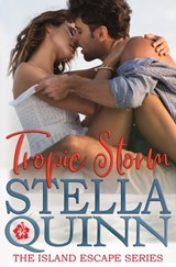 Tropic Storm - Stella Quinn - 9780648285014