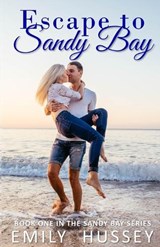 Escape to Sandy Bay - Emily Hussey - 9780648297246