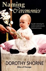 Naming Ceremonies - Dorothy Shorne - 9780648297291