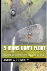 5 Irons Don't Float - DUNKLEY,  Andrew - 9780648322009