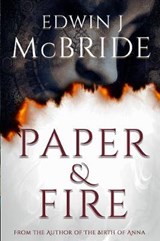 Paper & Fire - MCBRIDE,  Edwin J - 9780648368632