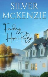 Finding Hope's Ridge - Silver McKenzie - 9780648379287