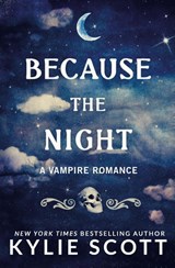 Because the Night - Kylie Scott - 9780648457398