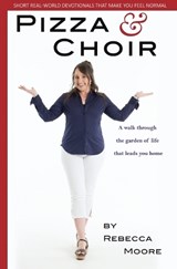 Pizza and Choir - MOORE,  Rebecca - 9780648460206