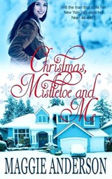 Christmas, Mistletoe and Me - Maggie Anderson - 9780648483649