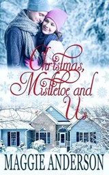 Christmas, Mistletoe and Us - Maggie Anderson - 9780648483670
