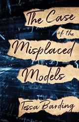 The Case of the Misplaced Models - BARDING,  Tessa - 9780648523642
