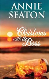 Christmas With the Boss - Annie Seaton - 9780648556336