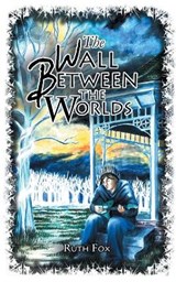 The Wall Between the Worlds - FOX,  Ruth - 9780648571490