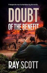 Doubt of the Benefit - SCOTT,  Ray - 9780648601197