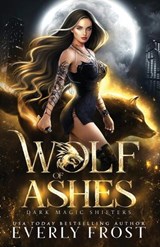 Wolf of Ashes - Everly Frost - 9780648607601