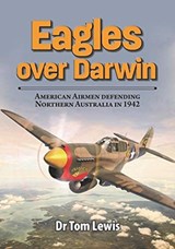Eagles over Darwin - Tom Lewis - 9780648665984