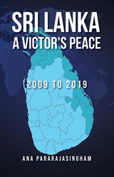 Sri Lanka A Victor's Peace - Ana Pararajasingham - 9780648672203