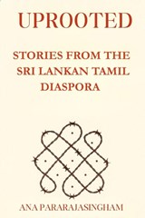 UPROOTED - Ana Pararajasingham - 9780648672265