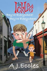The Ickles®.  They're Everywhere! They're Everywhere! - A. J. Eccles - 9780648686071