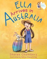 Ella Arrives in Australia - Sheree Chambers - 9780648707462