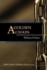 A Golden Chain - William Perkins - 9780648725053